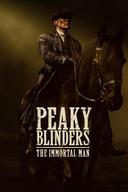 Peaky Blinders: El hombre inmortal