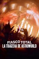 Fiasco total: La tragedia de Astrolworld